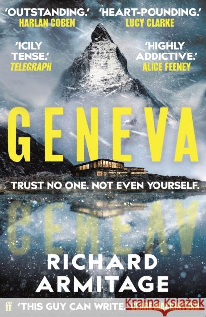 Geneva: 'A sensational debut.' CLARE MACKINTOSH Richard Armitage 9780571384389 Faber & Faber