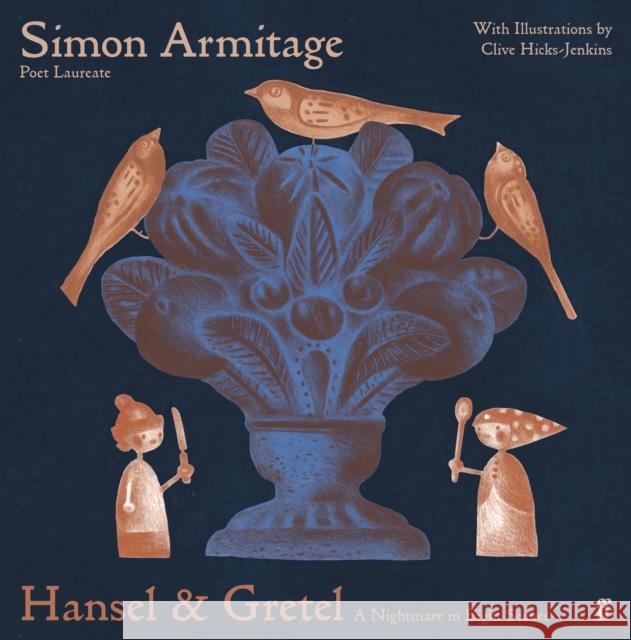 Hansel & Gretel: A Nightmare in Eight Scenes Simon Armitage 9780571384457 Faber & Faber