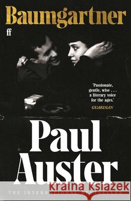 Baumgartner: A tender masterpiece of love, memory and loss from one of the world’s great writers. Paul Auster 9780571384952