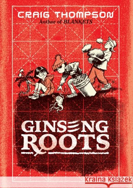 Ginseng Roots: 'A comic-book masterpiece' Observer Craig Thompson 9780571386611