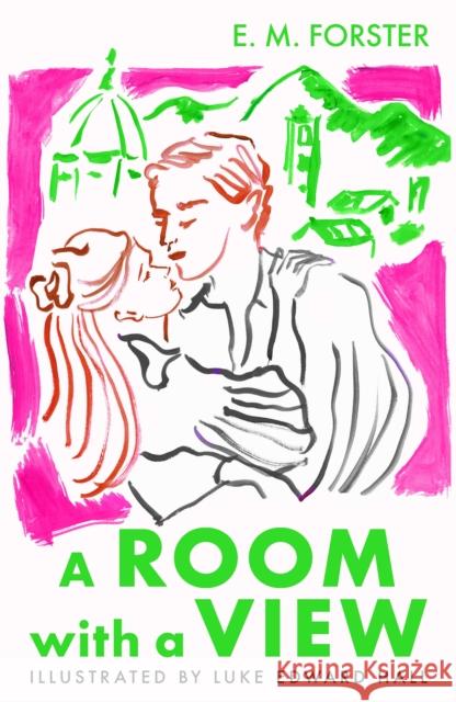 A Room With A View: A stunning Faber Illustrated Classic E M Forster 9780571388578 Faber & Faber