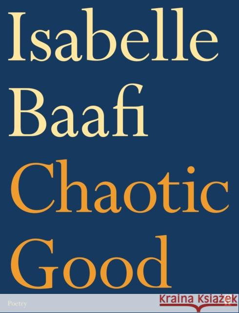 Chaotic Good Isabelle (Assistant Editor) Baafi 9780571390953 Faber & Faber