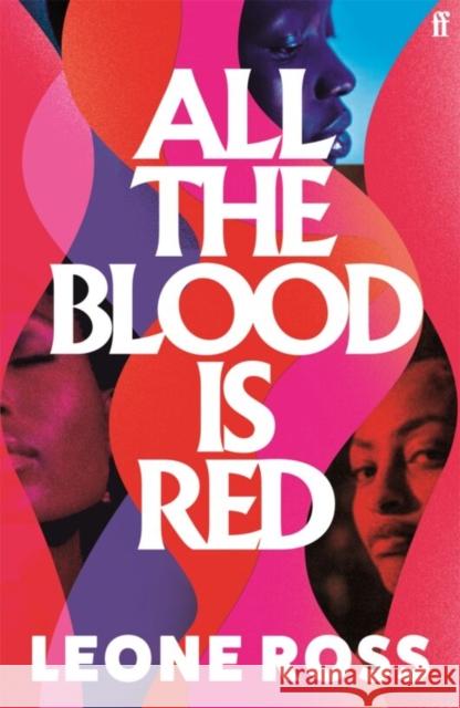 All the Blood is Red Leone Ross 9780571391677