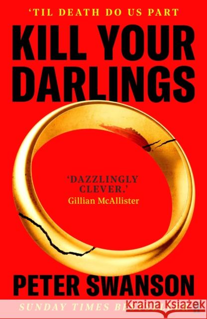 Kill Your Darlings: A Stylist Unmissable Summer Thriller Peter Swanson 9780571393145 Faber & Faber