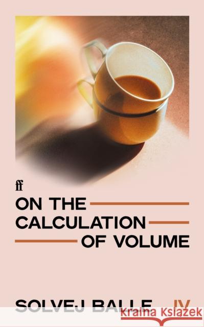 On the Calculation of Volume IV Solvej Balle 9780571397037 Faber & Faber