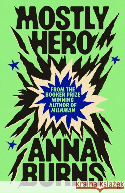 Mostly Hero Anna Burns 9780571399734 Faber & Faber