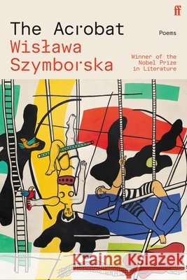 The Acrobat Wislawa Szymborska 9780571400737