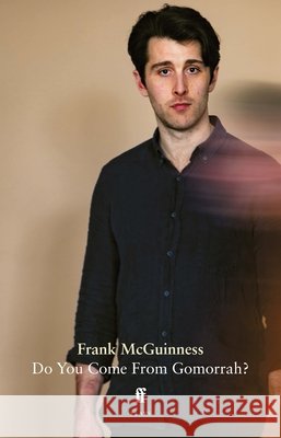 Do You Come From Gomorrah? Frank McGuinness 9780571404896