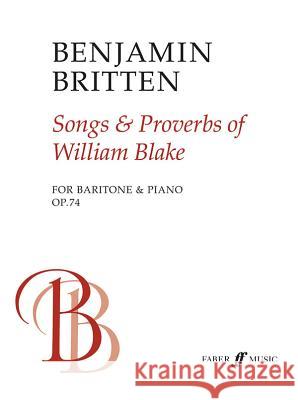 Songs & Proverbs of William Blake: For Baritone & Piano Op. 74  9780571500154 Faber Music Ltd