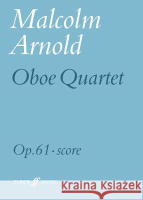 Oboe Quartet Malcolm Arnold   9780571500222 Faber Music Ltd