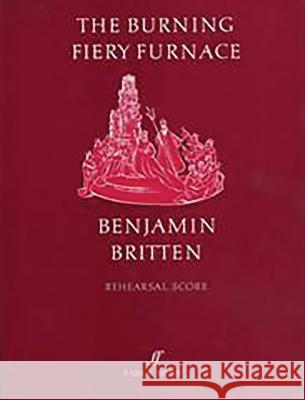 Burning Fiery Furnace: Vocal Score  9780571500260 Faber Music Ltd