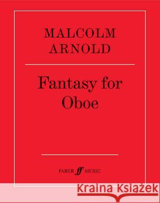 Fantasy for Oboe: Part(s) Malcolm Arnold 9780571500321 Faber & Faber