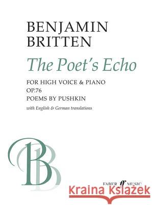 The Poet's Echo Britten, Benjamin 9780571500352 Faber Music Ltd