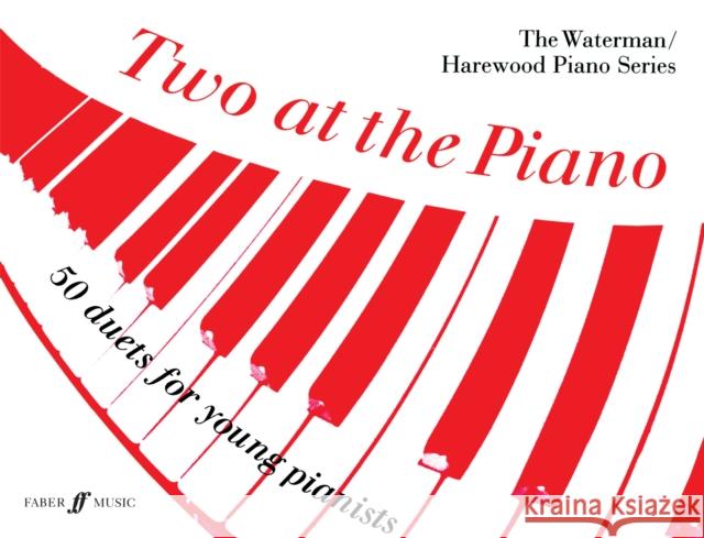 Two at the Piano: 50 Duets for Young Pianists Fanny Waterman Marion Harewood 9780571502325