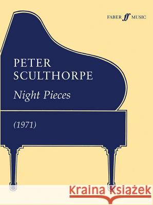 Night Pieces Peter Sculthorpe 9780571503698 Faber Music Ltd