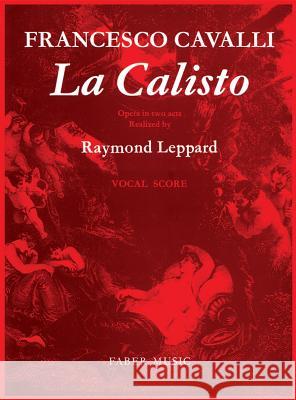 La Calisto: Vocal Score Cavalli, Francesco 9780571503957 Faber & Faber
