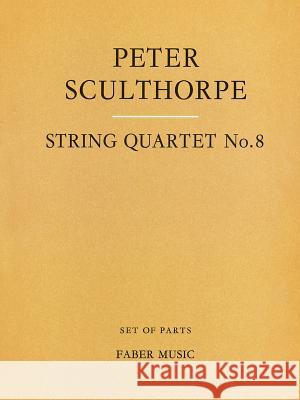 String Quartet No. 8: Parts  9780571505302 Faber Music Ltd