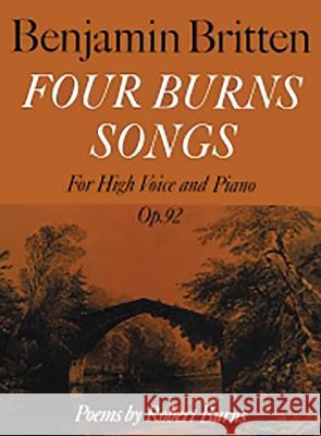 Four Burns Songs Op. 92 Britten, Benjamin 9780571505470 Faber Music Ltd