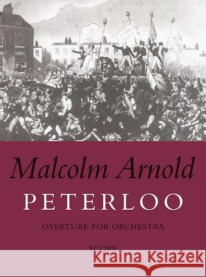 Peterloo Overture: Overture for Orchestra  9780571505722 Faber Music Ltd