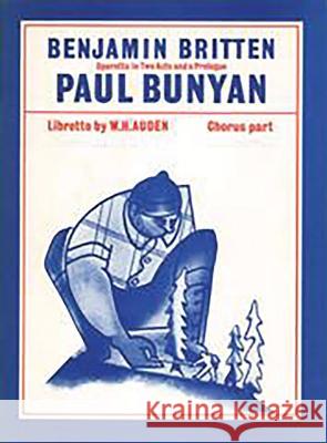 Paul Bunyan: Chorus Parts  9780571506101 Faber Music Ltd