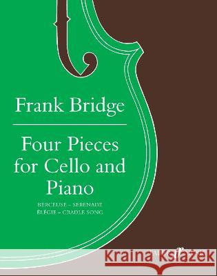 Four Pieces for Cello and Piano: Score & Part Frank Bridge 9780571506262