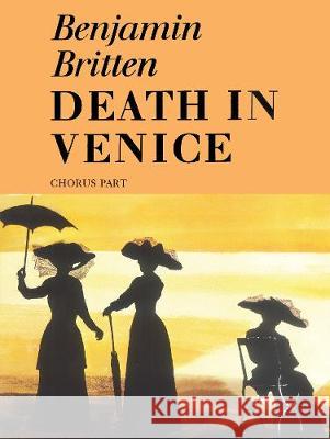Death in Venice: Choral Parts Benjamin Britten 9780571507153 Faber & Faber