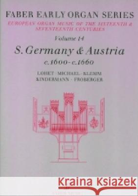 Faber Early Organ, Vol 14: Germany 1600-1660 Dalton, James 9780571507849