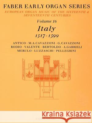 Faber Early Organ, Vol 16: Italy 1517-1599 Dalton, James 9780571507863