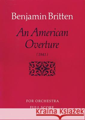 American Overture: Score Britten, Benjamin 9780571508075 Faber Music Ltd