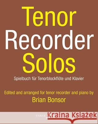 Tenor Recorder Solos: Score and Part Brian Bonsor 9780571508402 Faber & Faber