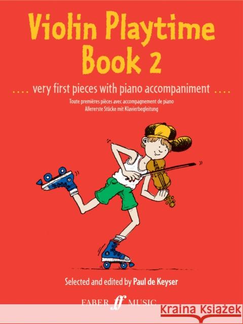 Violin Playtime, Bk 2: Very First Pieces with Piano Accompaniment  9780571508723 FABER MUSIC LTD