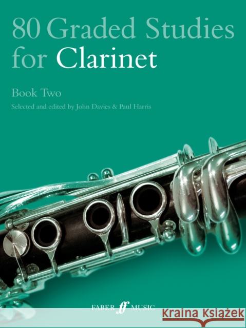 80 Graded Studies for Clarinet, Book Two: 51-80 Davies, John 9780571509522 FABER MUSIC LTD