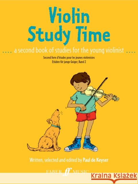 Violin Study Time: A Second Book of Studies for Young Violinists De Keyser, Paul 9780571510146 FABER MUSIC LTD