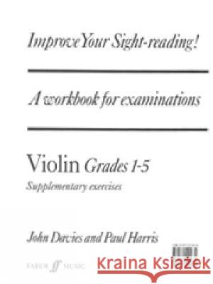 Improve Your Sight-Reading! Violin, Grades 1-5: A Workbook for Examinations: Supplementary Exercises John Davies 9780571511679 Faber & Faber