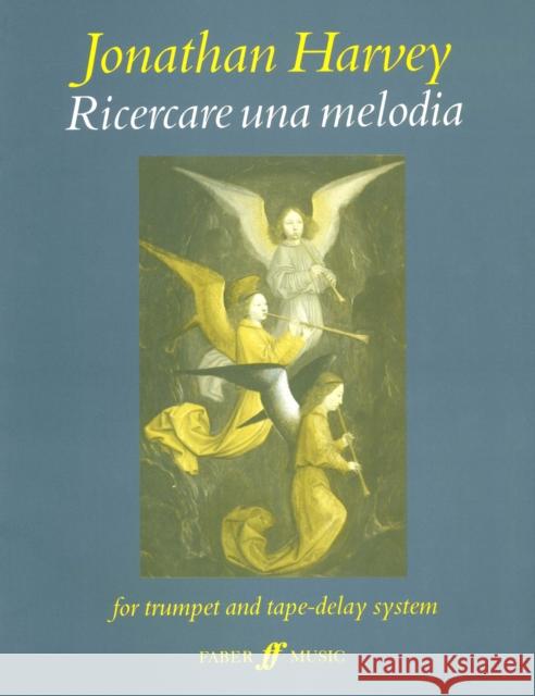 Ricercare Una Melodia: For Trumpet and Electronics, Part(s)  9780571511853 Faber Music Ltd