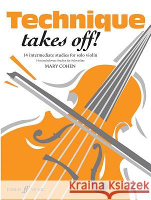 Technique Takes Off! Violin  9780571513079 Faber Music Ltd