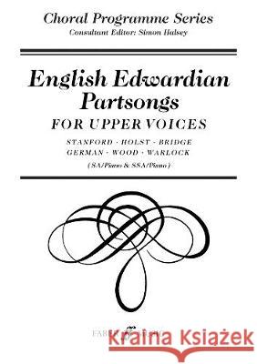 English Edwardian Partsongs Frank Bridge Ronald Corp Edward German 9780571513178 Faber Music Ltd
