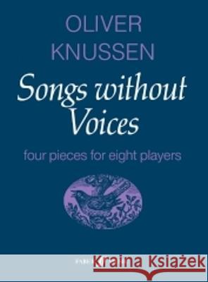 Songs Without Voices: Full Score  9780571513505 Faber Music Ltd
