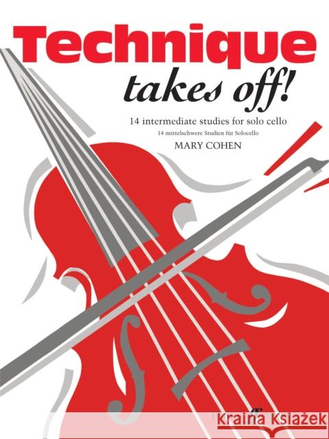 Technique Takes Off! for Cello Cohen, Mary 9780571514205 FABER MUSIC LTD
