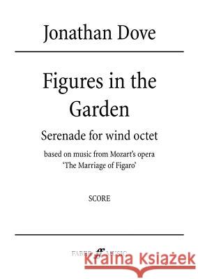 Figures in the Garden: Serenade for Wind Octet, Score  9780571516193 Faber Music Ltd