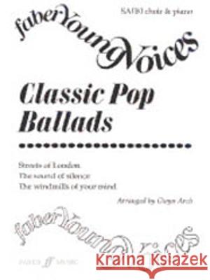 Classic Pop Ballads Arch, Gwyn 9780571516391 Faber Music Ltd