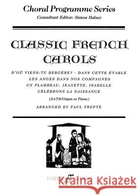 Classic French Carols Paul Trepte   9780571516841 Faber Music Ltd