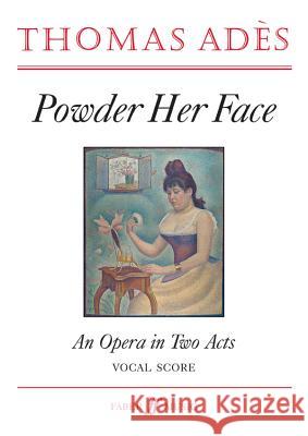 Powder Her Face: An Opera in Two Acts, Vocal Score  9780571517305 Faber Music Ltd