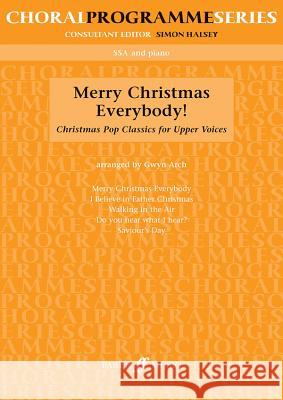 Merry Christmas Everybody!: Christmas Pop Classics for Upper Voices Gwyn Arch 9780571517800 Faber & Faber