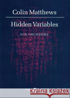 Hidden Variables: Full Score Colin Matthews 9780571517947 Faber & Faber