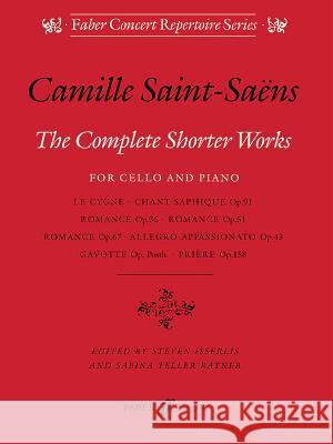 The Complete Shorter Works: Score & Part Saint-Sans Camille Camille Saint-Saens 9780571518074