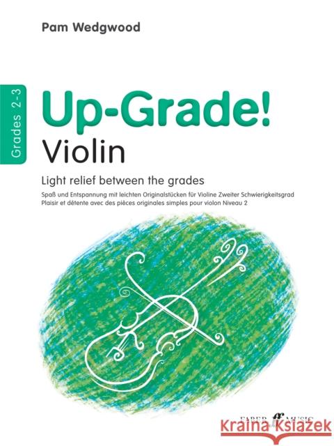 Up-Grade! Violin, Grades 2-3: Light Relief Between Grades  9780571519552 FABER MUSIC LTD