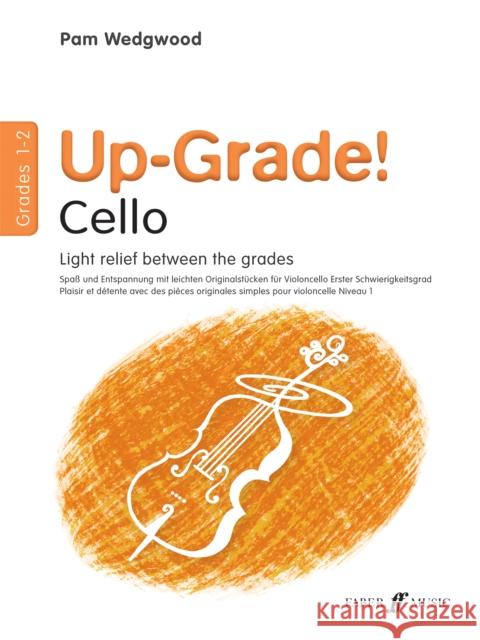 Up-Grade! Cello, Grades 1-2: Light Relief Between Grades  9780571519620 FABER MUSIC LTD