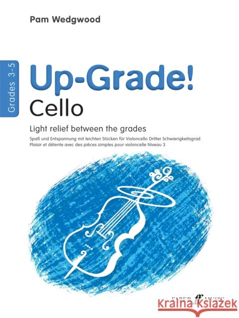 Up-Grade! Cello: Light Relief Between Grades: Grades 3-4  9780571519637 FABER MUSIC LTD