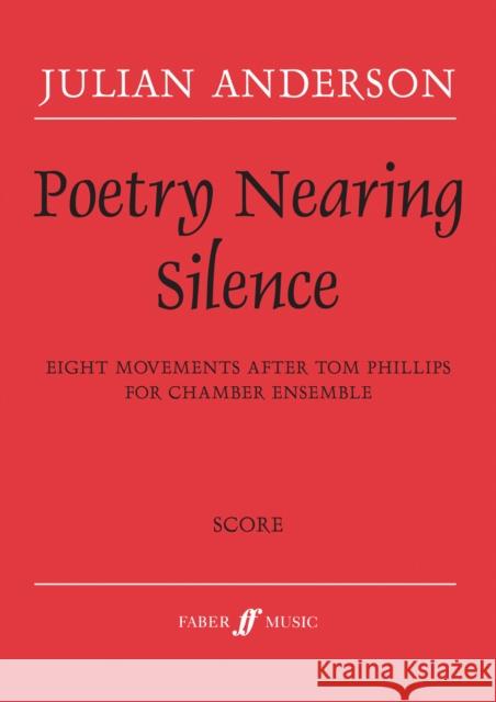 Poetry Nearing Silence (Chamber Ensemble Score)   9780571519705 